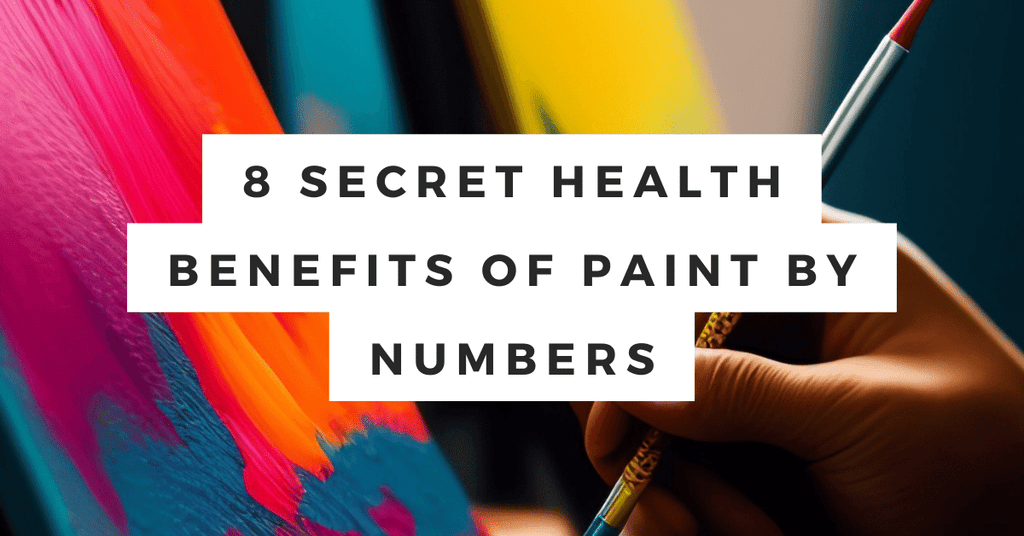 Paint By Numbers Health Benefits Revealed