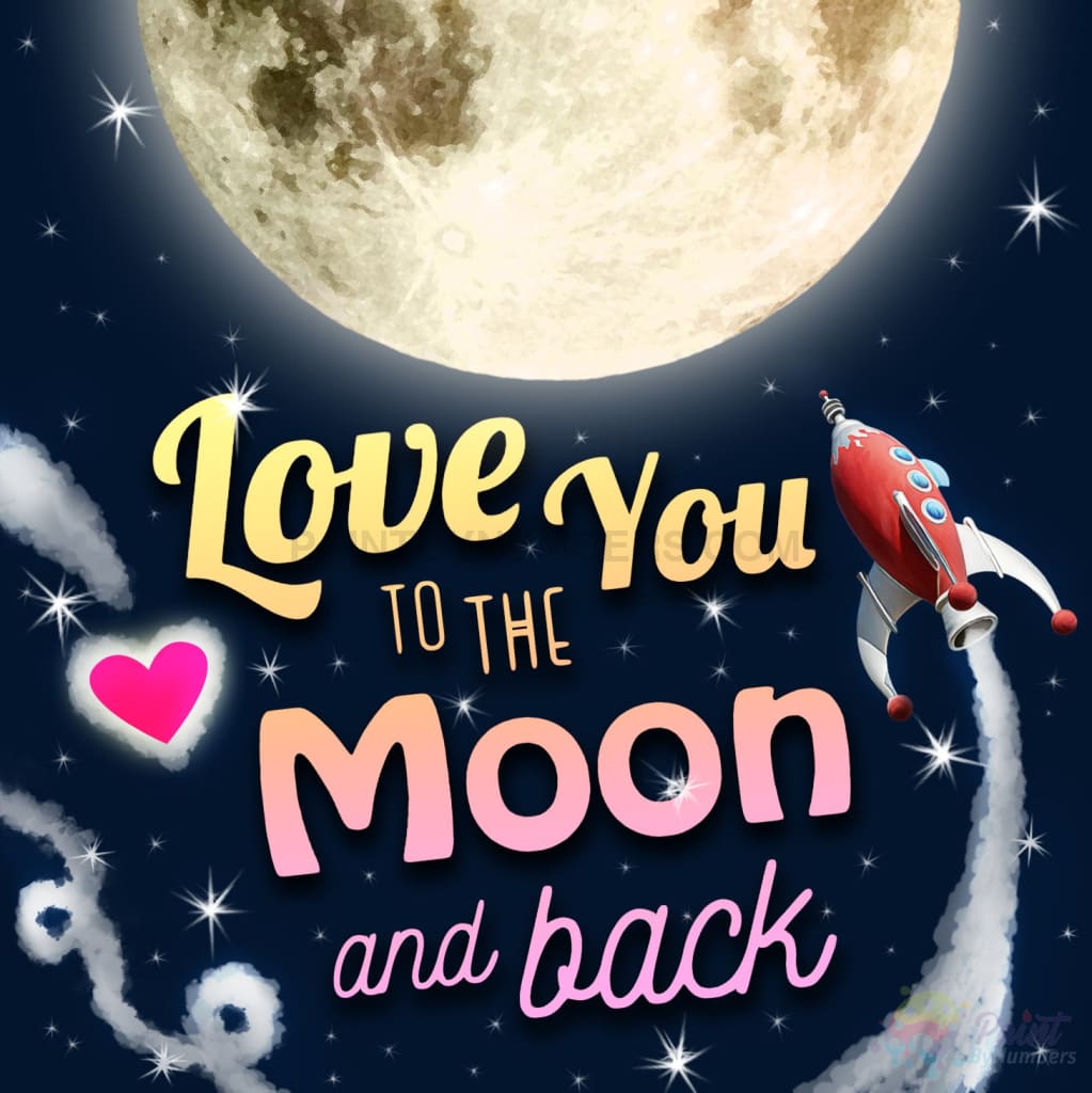 Love You To The Moon Paint By Numbers Kit